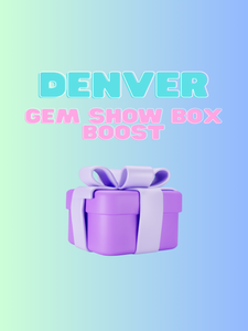 Denver Gem Show Box Boost
