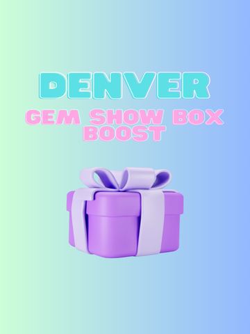 Denver Gem Show Box Boost